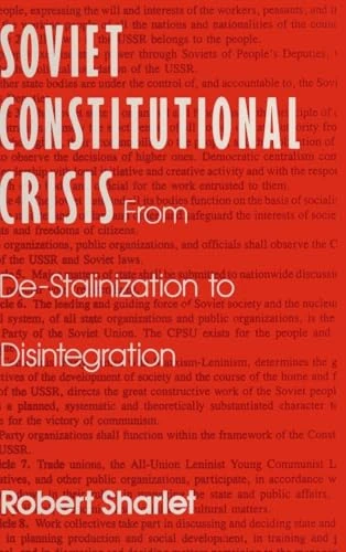 Soviet Constitutional Crisis: From De-Stalinization to Disintegration (Contemporary Soviet/Post-Soviet Politics) - Image 1