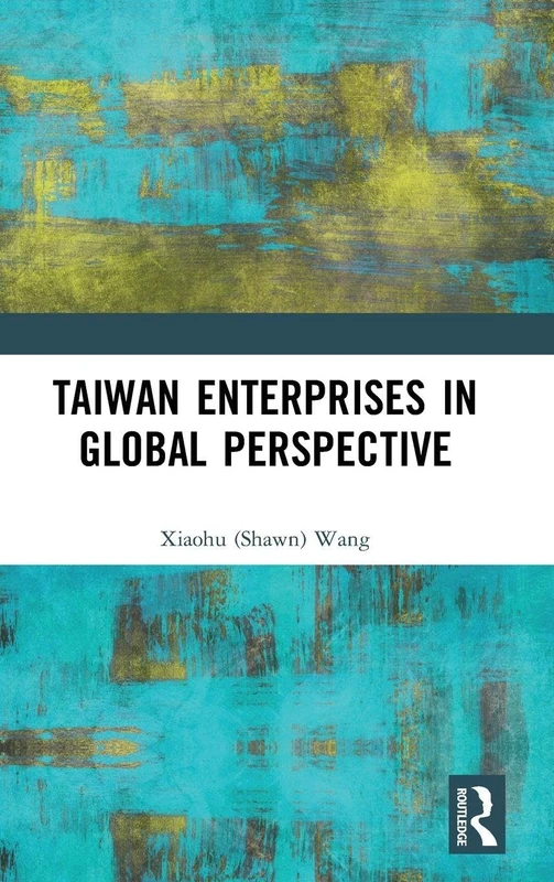 Taiwan Enterprises in Global Perspective (Contemporary Soviet/Post-Soviet Politics)