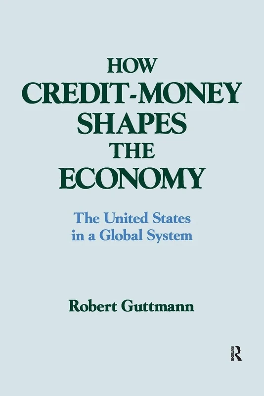 How Credit-money Shapes the Economy: The United States in a Global System (Columbia University Seminar Series)