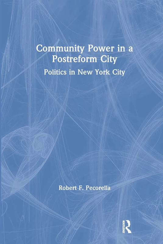 Routledge - Community Power in a Postreform City: NYC Politics - Image 1