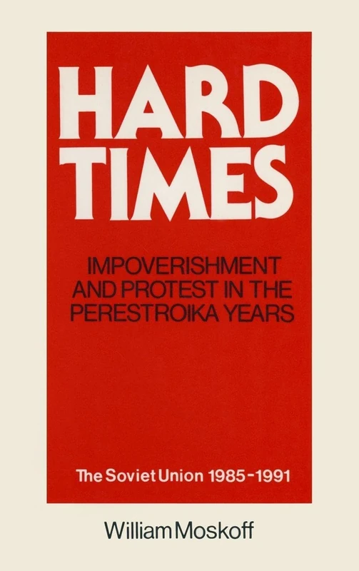 Hard Times: Impoverishment and Protest in the Perestroika Years - Image 1