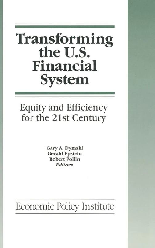 Transforming the U.S. Financial System: An Equitable and Efficient Structure for the 21st Century: An Equitable and Efficient Structure for the 21st Century (Economic Policy Institute) - Image 1