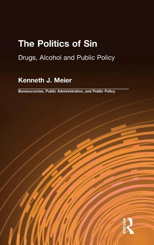 Routledge - The Politics of Sin: Drugs, Alcohol and Public Policy - Image 1