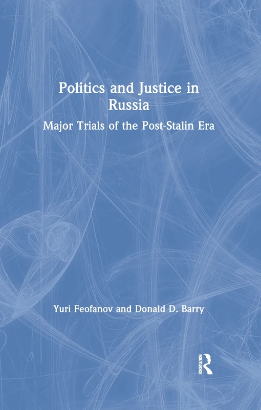 Politics and Justice in Russia: Major Trials of the Post-Stalin Era: Major Trials of the Post-Stalin Era - Image 1