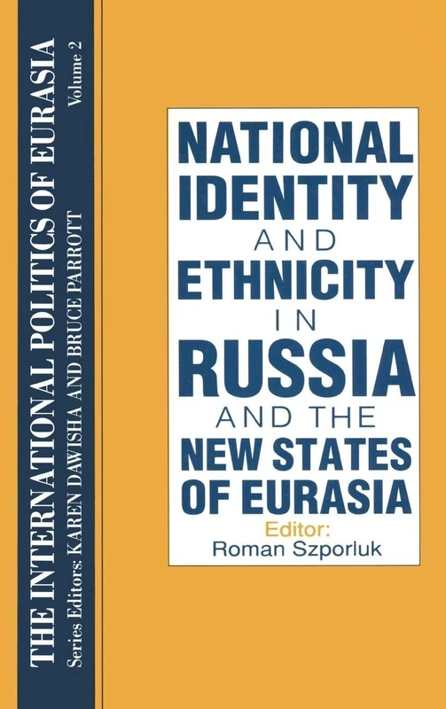The International Politics of Eurasia: v. 2: The Influence of National Identity: 0002