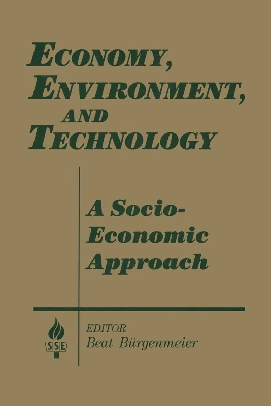 Economy, Environment and Technology: A Socioeconomic Approach (Studies in Socio-Economics)