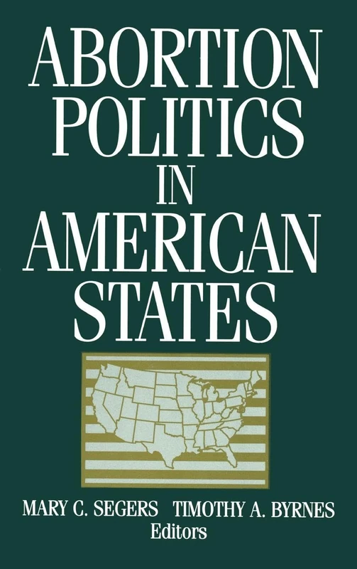 Abortion Politics in American States - Routledge Books