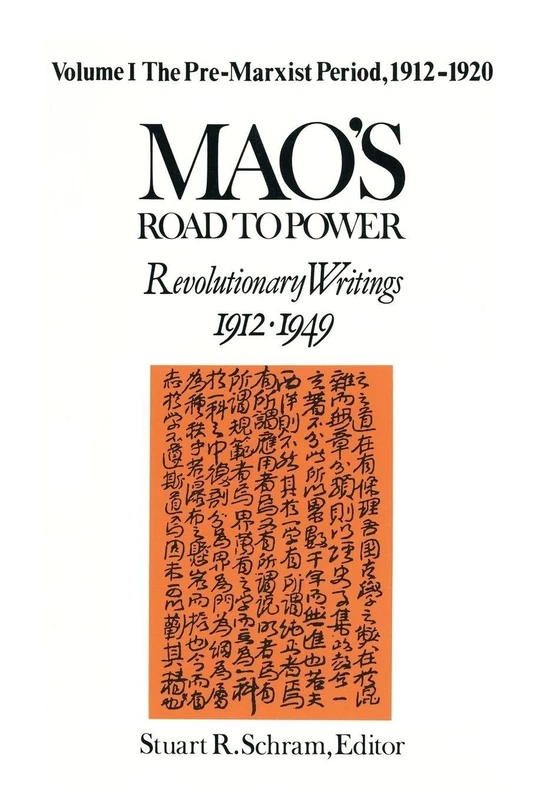 Mao's Road to Power: Revolutionary Writings, 1912-49: v. 1: Pre-Marxist Period, 1912-20: I