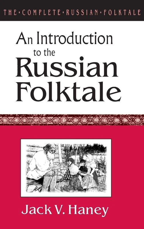 The Complete Russian Folktale: v. 1: An Introduction to the Russian Folktale: 01 (Complete Russian Folktale (Hardcover))