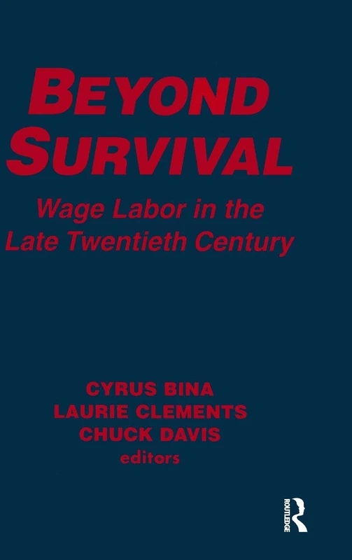Beyond Survival: Wage Labour and Capital in the Late Twentieth Century (Labor and Human Resources) - Image 1