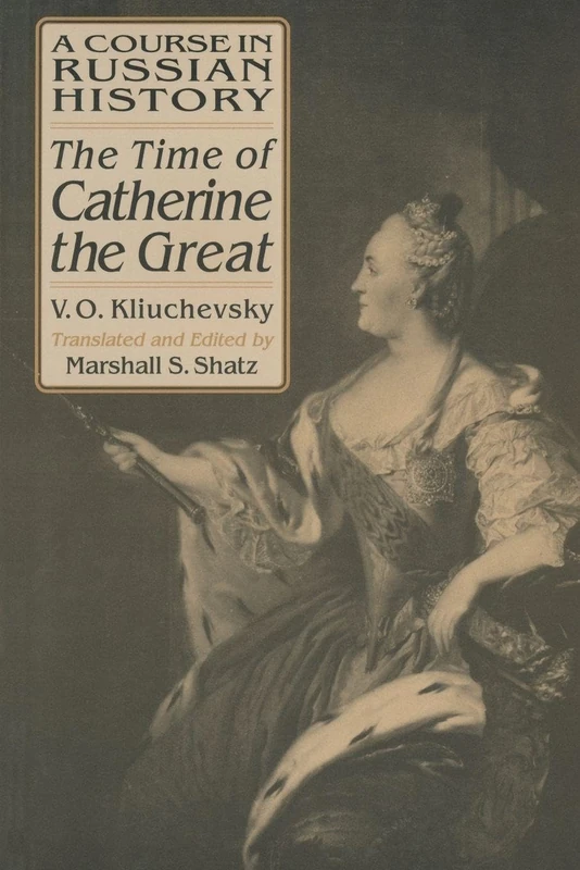 A Course in Russian History: The Time of Catherine the Great