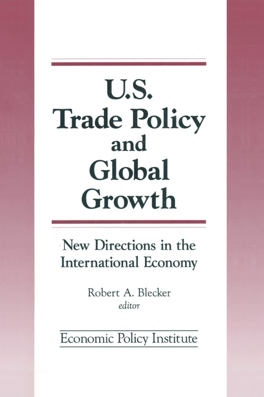 Trade Policy and Global Growth: New Directions in the International Economy (Economic Policy Institute)
