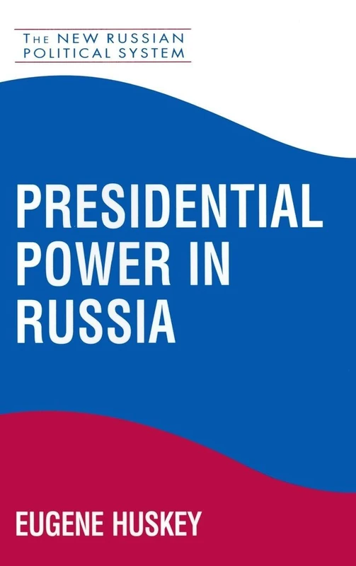 Presidential Power in Russia (New Russian Political System)
