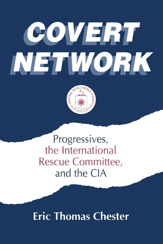 Covert Network: Progressives, the International Rescue Committee and the CIA - Image 1