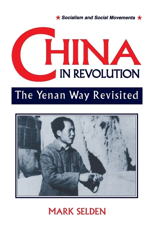 China in Revolution: Yenan Way Revisited (Socialism & Social Movements) - Image 1