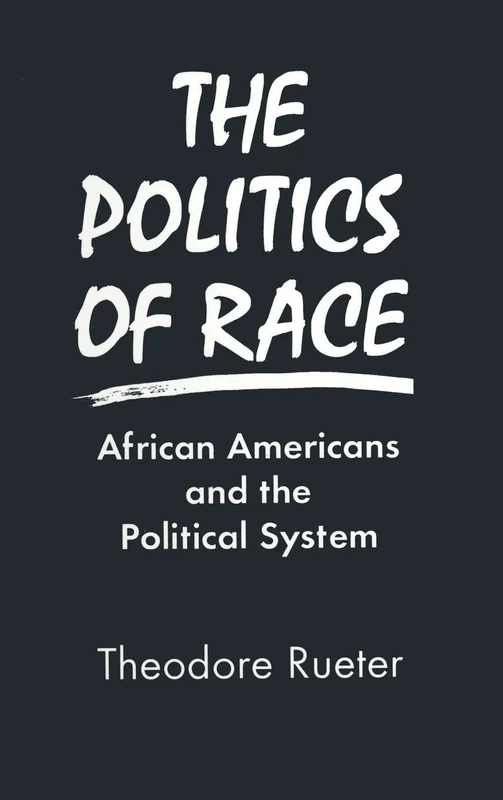 The Politics of Race: African Americans and the Political System - Image 1