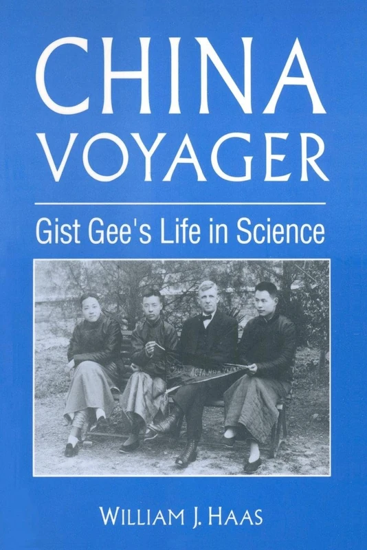 China Voyager: Gist Gee's Life in Science (East Gate Reader)