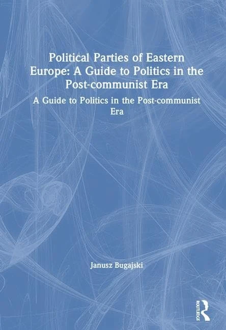 Routledge Political Parties of Eastern Europe - Guide to Politics