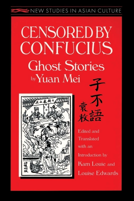 Censored by Confucius: Ghost Stories by Yuan Mei (New Studies in Asian Culture) - Image 1
