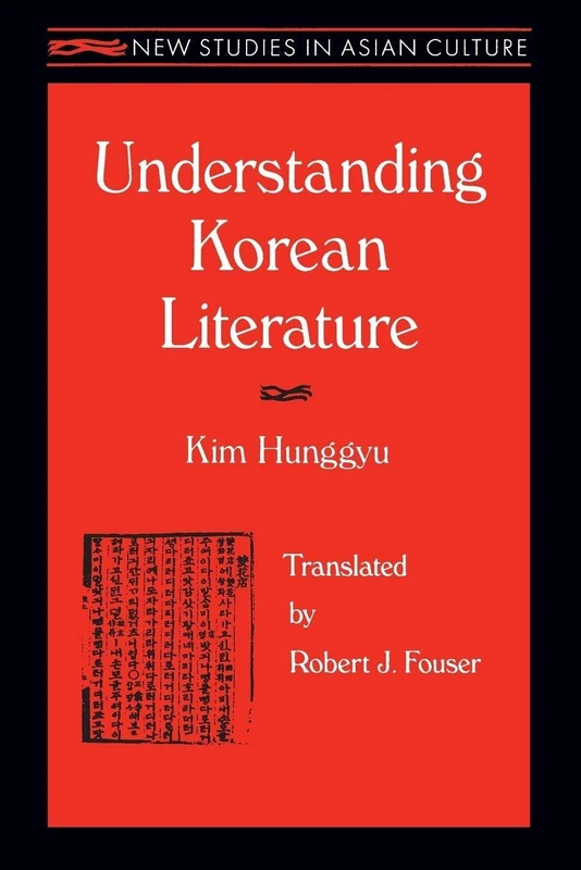 Understanding Korean Literature (New Studies in Asian Culture)
