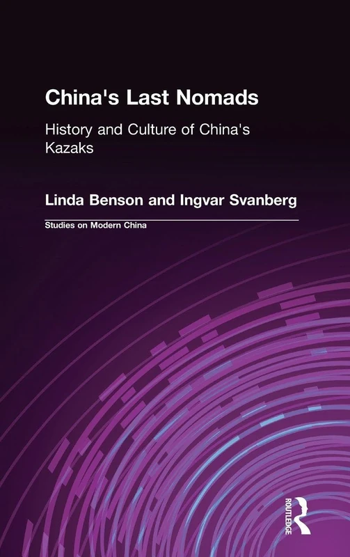 Routledge - China's Last Nomads: History and Culture of Kazaks