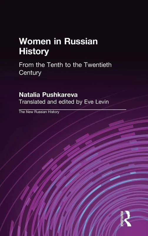 Women in Russian History: From the Tenth to the Twentieth Century
