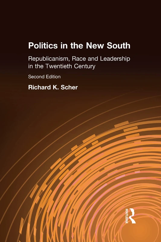 Routledge Politics in the New South - History and Leadership