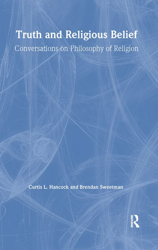 Routledge - Truth and Religious Belief: Philosophy of Religion