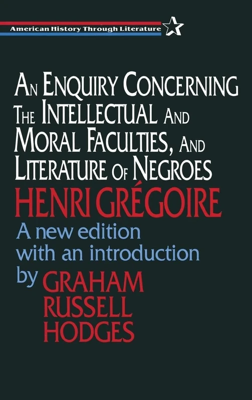 An Enquiry Concerning the Intellectual and Moral Faculties and Literature of Negroes (American History Through Literature) - Image 1