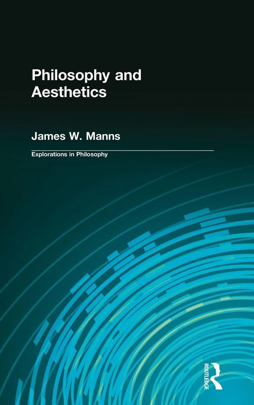 Routledge Philosophy and Aesthetics - James Manns Book
