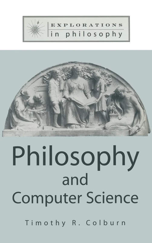 Philosophy and Computer Science: Problems and Applications (Explorations in Philosophy)