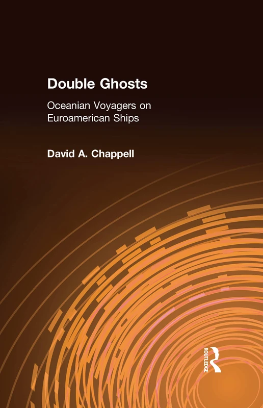 Double Ghosts: Oceanian Voyagers on Euroamerican Ships (Sources and Studies in World History) - Image 1