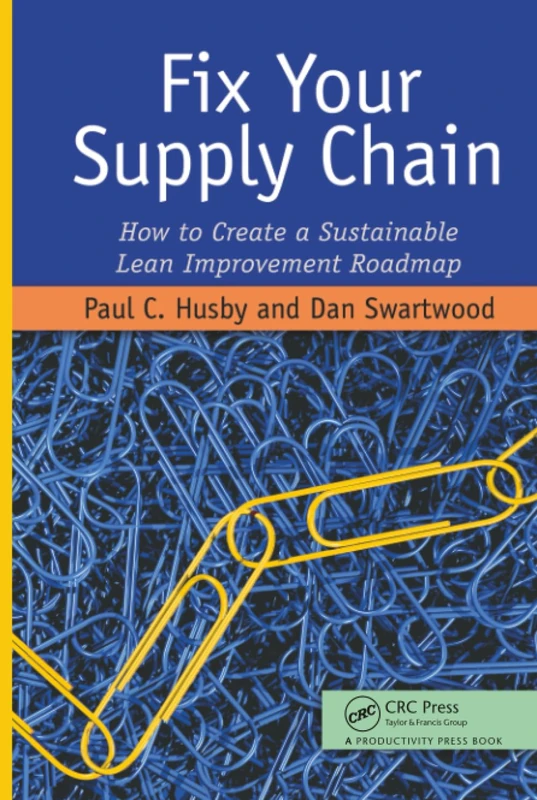 Fix Your Supply Chain: How to Create a Sustainable Lean Improvement Roadmap