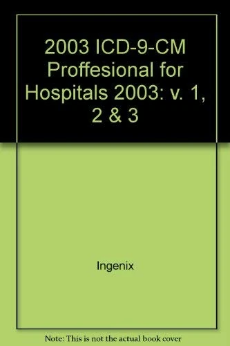 2003 ICD-9-CM Proffesional for Hospitals: v. 1, 2 & 3