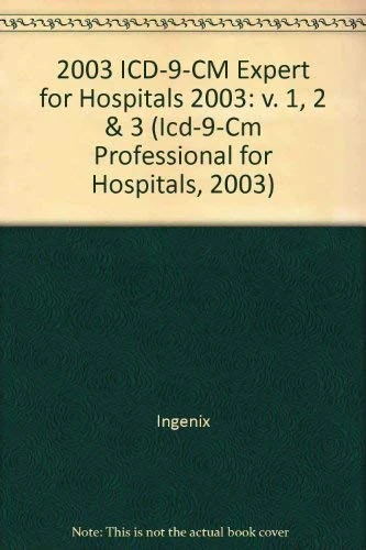 Icd-9-Cm Professional for Hospitals, 2003: v. 1, 2 & 3 (2003 ICD-9-CM Expert for Hospitals)