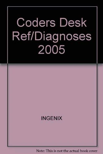 Coders Desk Ref/Diagnoses 2005