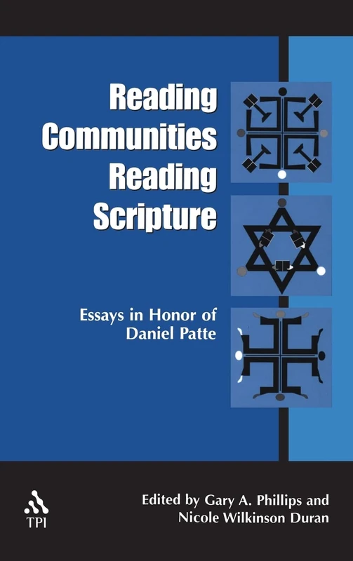 Reading Communities Reading Scripture: Essays in Honor of Daniel Patte