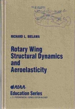 Rotary Wing Structural Dynamics and Aeroelasticity