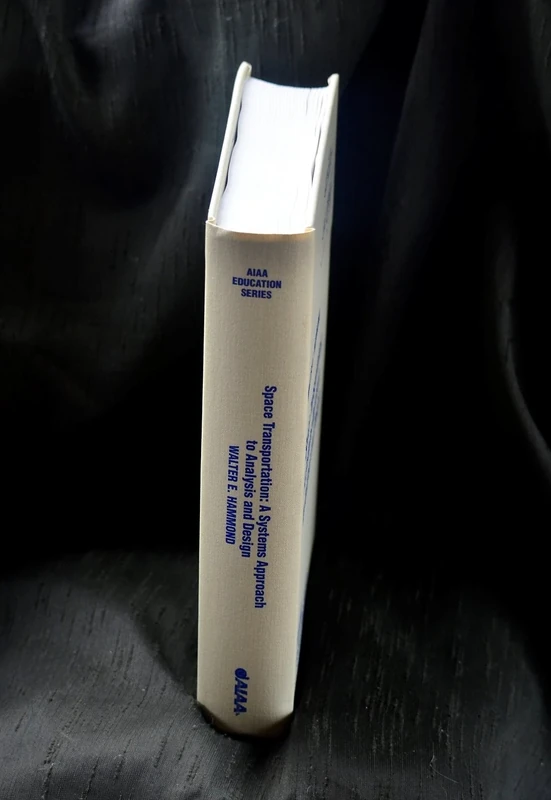 Space Transportation: A Systems Approach to Analysis and Design (AIAA Education)