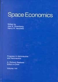 AIAA Space Economics - Progress in Astronautics & Aeronautics