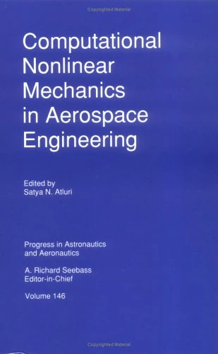 Computational Nonlinear Mechanics in Aerospace Engineering (Progress in Astronautics & Aeronautics)