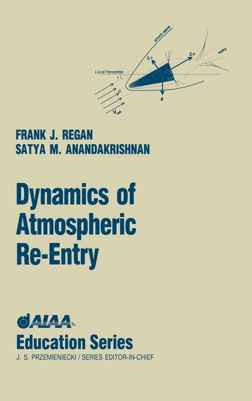 Dynamics of Atmospheric RE-Entry (AIAA Education)