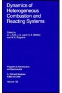 Dynamics of Heterogeneous Combustion and Reacting Systems: 152 (Progress in Astronautics and Aeronautics)