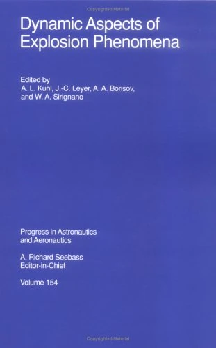 Dynamic Aspects of Explosion Phenomena (Progress in Astronautics & Aeronautics)