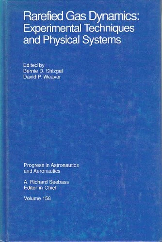 Rarefied Gas Dynamics: Experimental Techniques and Physical Systems: 3
