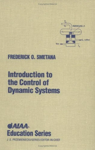 Introduction to the Control of Dynamic Systems (AIAA Education Series)