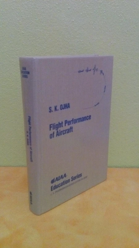 Flight Performance of the Aircraft (Aiaa Education Series)