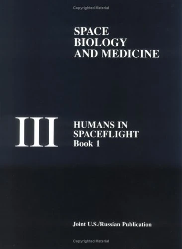 Humans in Spaceflight (Space Biology & Medicine S)