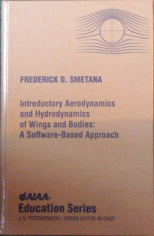 Introductory Aerodynamics and Hydrodynamics of Wings and Bodies: A Software-Based Approach (AIAA Education)