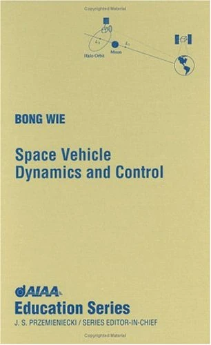 Space Vehicle Dynamics and Control (AIAA Education Series)